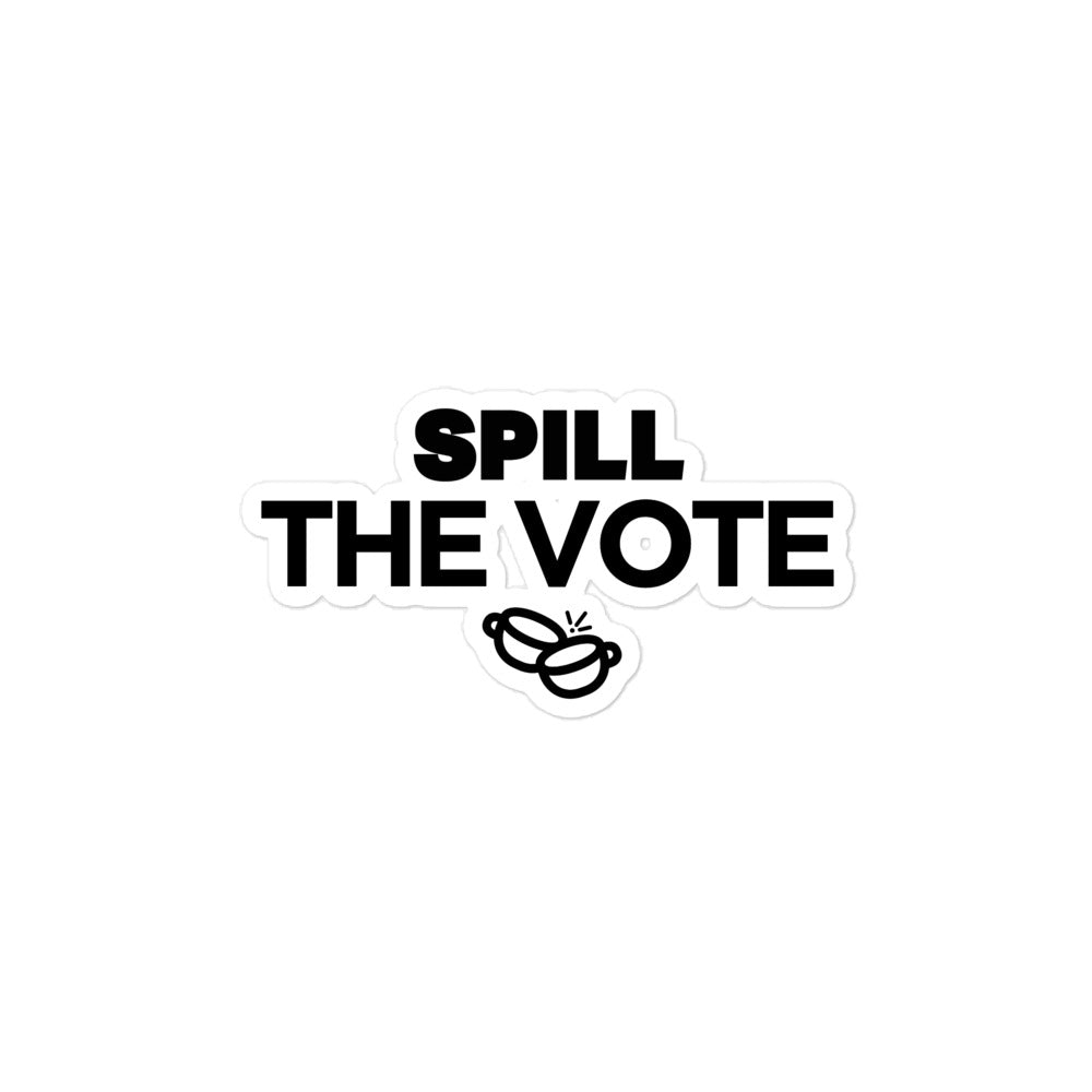 SPILL The Vote Bubble-free stickers