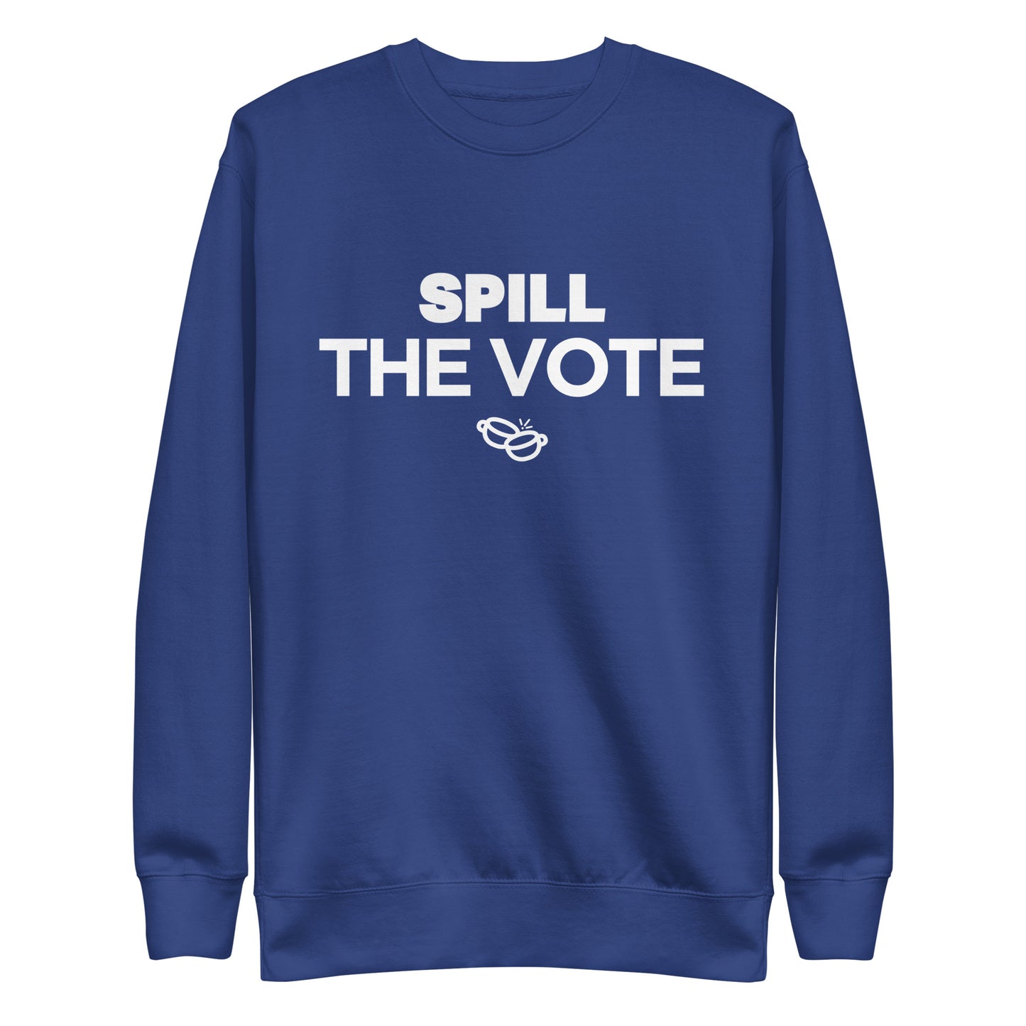 SPILL The Vote All-Gender Premium Sweatshirt